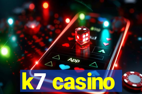 k7 casino